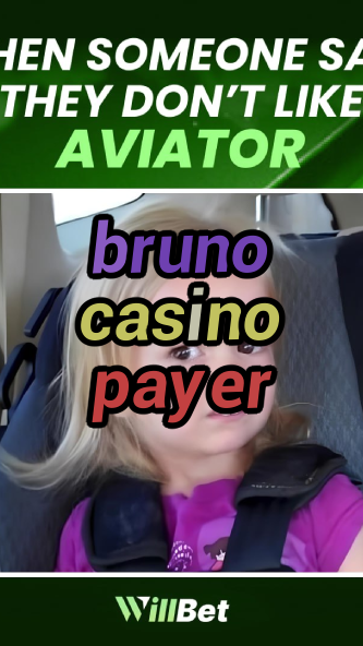 bruno casino payer-azartmaniacasino.igamblingorder.com